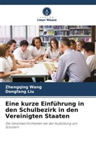 Dongfang Liu, Zhengqing Wang - Eine kurze Einführung in den Schulbezirk in den Vereinigten Staaten