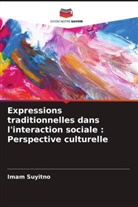 Imam Suyitno - Expressions traditionnelles dans l'interaction sociale : Perspective culturelle