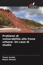 Bayes Ahmed, Yiaser Arafat - Problemi di vulnerabilità alle frane urbane: Un caso di studio