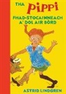 Astrid Lindgren - Tha Pippi Fhad-stocainneach a' dol air bòrd