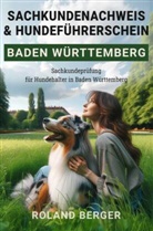 Roland Berger, Roland Berger - Sachkundenachweis und Hundeführerschein Baden-Württemberg