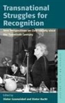 Dieter Rucht Gosewinkel, Dieter Gosewinkel, Gosewinkel Dieter, Dieter Rucht, Rucht Dieter - Transnational Struggles for Recognition