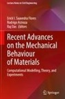 Rodrigo Astroza, Raj Das, Erick I. Saavedra Flores - Recent Advances on the Mechanical Behaviour of Materials