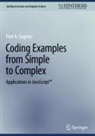 Paul A. Gagniuc - Coding Examples from Simple to Complex
