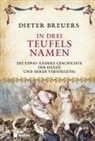 Dieter Breuers - In drei Teufels Namen