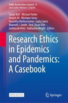 Joseph Ali, Susan Bull, Jantina de Vries, Monique Jonas, Vasantha Muthuswamy, Michael Parker... - Research Ethics in Epidemics and Pandemics: A Casebook