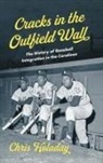 Chris Holaday - Cracks in the Outfield Wall