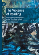 Dominik Zechner - The Violence of Reading