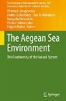 Christos L. Anagnostou, Andrey G. Kostianoy, Ilias D. Mariolakos, Panayotis Panayotidis, Marina Soilemezidou, Grigoris Tsaltas - The Aegean Sea Environment