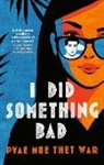 Pyae Moe Thet War - I Did Something Bad