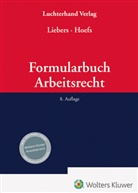 Hoefs, Christian Hoefs, Hans-Joachim Liebers - Formularbuch Arbeitsrecht