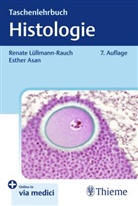 Esther Asan, Renate Lüllmann-Rauch - Taschenlehrbuch Histologie