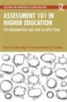Keston H. Fulcher, Keston H. Good Fulcher, Megan R. Good, Elizabeth R. H. Sanchez - Assessment 101 in Higher Education