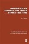 S.r. Ashton - British Policy Towards the Indian States 19051939