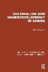 Rhoda Howard - Colonialism and Underdevelopment in Ghana