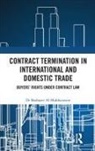 Bashayer Al-Mukhaizeem - Contract Termination in International and Domestic Trade