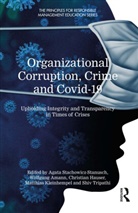 Agata Amann Stachowicz-Stanusch, Wolfgang Amann, Christian Hauser, Hauser Christian, Matthias Kleinhempel, Kleinhempel Matthias... - Organizational Corruption, Crime and Covid-19