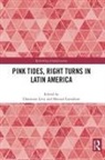 Manuel Larrabure, Charmain Levy, Levy Charmain - Pink Tides, Right Turns in Latin America