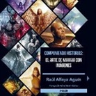 Raúl Alfaya Aguin - Componiendo historias