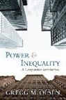 Gregg Olsen, Gregg M Olsen - Power and Inequality