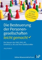 Jörg Drobeck, Hauptmann, Peter-Helge Hauptmann, Schwind, Hans-Dieter Schwind - Die Besteuerung der Personengesellschaften - leicht gemacht