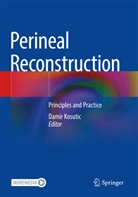 Damir Kosutic - Perineal Reconstruction