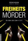 Valentino Bonsanto, Peter Gerdsen, Bernd Hamm, Hans-Georg Koch, Matthias Langenbahn, Antonio Messina... - Freiheitsmörder