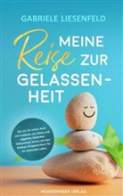 Gabriele Liesenfeld, Gabriele Liesenfeld - Meine Reise zur Gelassenheit
