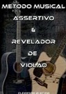 Cleideson Almeida - Método Musical Assertivo & Revelador De Violão