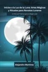 Alejandro Martinez - Inicios a la Luz de la Luna