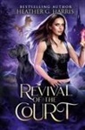 Heather G. Harris - Revival of the Court