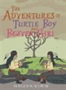 Douglas W. Scott Sr - The Adventures of Turtle Boy and Beaver Girl