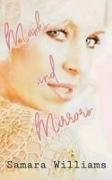 Samara Williams - Masks and Mirrors
