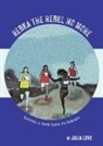 Julia Love - Rebka the Rebel No More