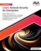 Adarsh Kant - Ultimate Linux Network Security for Enterprises