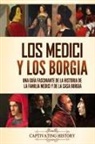 Captivating History - Los Medici y los Borgia