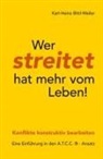 Karl-Heinz Bittl-Weiler - Wer streitet hat mehr vom Leben!