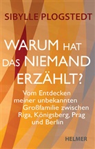 Sibylle Plogstedt - Warum hat das niemand erzählt?