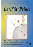 Antoine de Saint Exupéry, Nicolas Quint - Le P'tit Prince