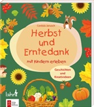 Cordula Janusch - Herbst und Erntedank mit Kindern erleben