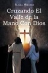 Sulma Miranda - Cruzando El Valle de la Mano Con Dios