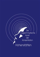Johannes H vom Hohenstätten, Johannes H. vom Hohenstätten - Die magisch-mystische Kunst der Konzentration