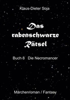 Klaus-Dieter Soja - Das rabenschwarze Rätsel