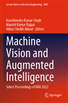 Manish Kumar Bajpai, Manish Kumar Bajpai, Koushlendra Kumar Singh, Akbar Sheikh Akbari - Machine Vision and Augmented Intelligence