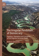 Dimitri A Sotiropoulos, Dimitri A. Sotiropoulos - The Irregular Pendulum of Democracy