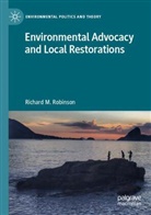 Richard M Robinson, Richard M. Robinson - Environmental Advocacy and Local Restorations
