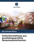 Aliyu Ahmad Warra - Seifenherstellung aus qualitätsgeprüften Sesamsamenölsorten