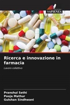 Pooja Mathur, Pranshul Sethi, Gulshan Sindhwani - Ricerca e innovazione in farmacia
