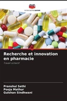 Pooja Mathur, Pranshul Sethi, Gulshan Sindhwani - Recherche et innovation en pharmacie