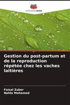 Nahla Mohamed, Faisal Zuber - Gestion du post-partum et de la reproduction répétée chez les vaches laitières